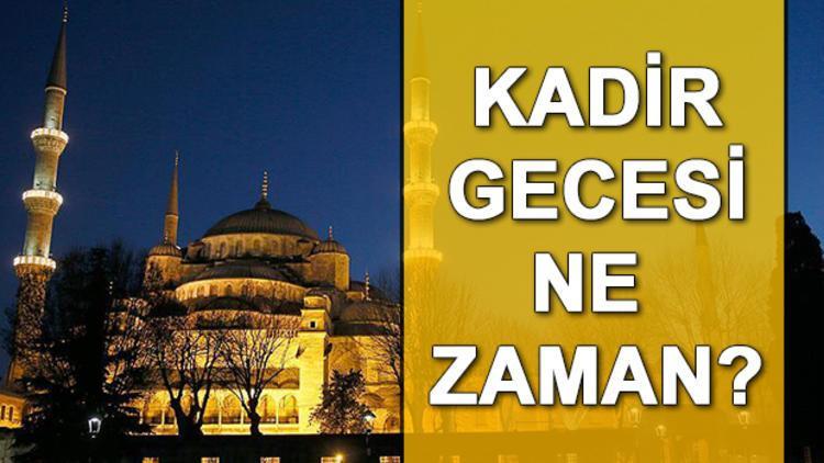 Kadir Gecesi ibadetleri neler? 2019 Kadir Gecesi hangi tarihte?