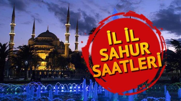 Ankara, İstanbul ve İzmir'de sahur saat kaçta yapılacak? İl il sahur vakitleri