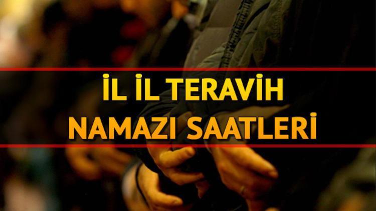 Teravih namazı saat kaçta kılınacak? 22 Mayıs İl il teravih namazı vakitleri