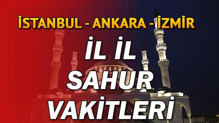 Bu gece sahur saat kaçta? İl il sahur vakitleri (2019 İmsakiye)