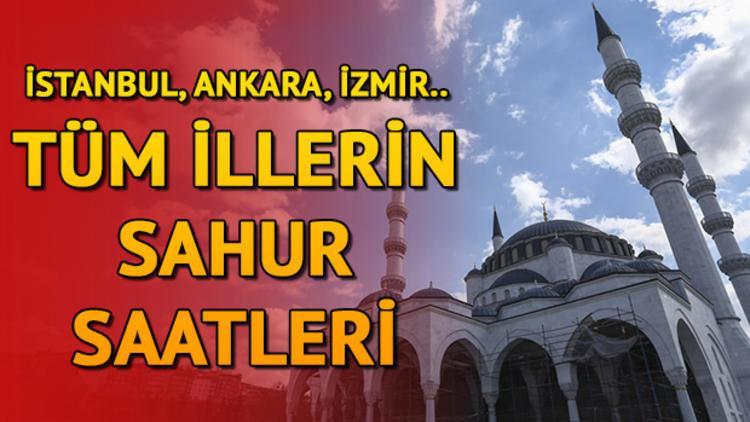 Sahur bu gece saat kaçta yapılacak? 2019 Ramazan İmsakiyesi ve sahur vakitleri