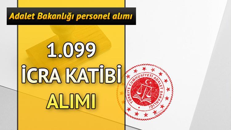 Adalet Bakanlığı 1099 sözleşmeli icra katibi personel alımı başvurusu nasıl yapılır?