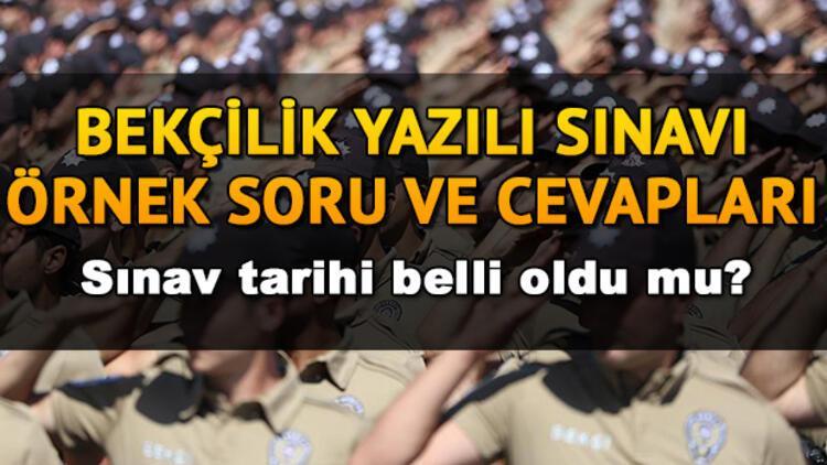 Bekçilik yazılı sınavı ne zaman yapılacak? Bekçilik sınavı örnek soru ve cevapları
