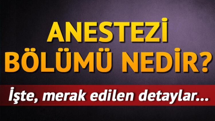 Anestezi bölümü nedir? Anestezi bölümü taban puanları ve iş imkanları