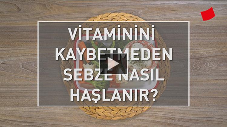 Vitaminini Kaybetmeden Sebze Nasıl Haşlanır?