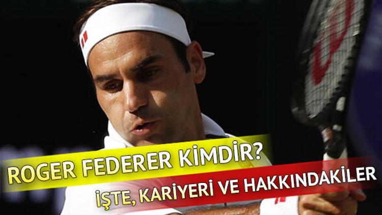 Roger Federer kimdir ve kaç yaşındadır?