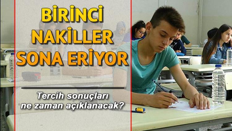 LGS nakil tercihleri ne zaman açıklanacak? 1. nakil sonuçları ne zaman belli olacak?