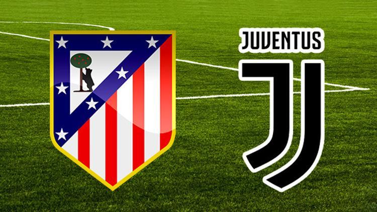 Atletico Madrid Juventus maçı ne zaman saat kaçta hangi kanalda?