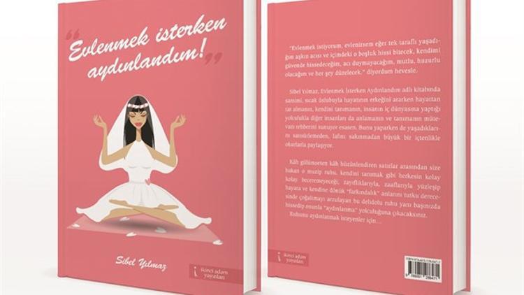 "Evlenmek İsterken Aydınlandım" Yazarı Sibel Yılmaz ile Ropörtaj