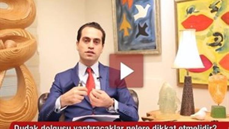 Dudak Dolgusu Yaptıracaklar Nelere Dikkat Etmeli?