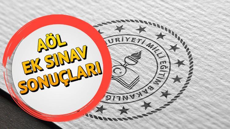 AÖL 2019 ek sınav sonuçları açıklandı mı? Ek sınav sonuçları ne zaman açıklanacak?