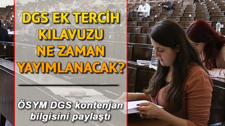 DGS ek tercihleri ne zaman yapılacak? ÖSYM DGS ek yerleştirme için duyuru yaptı mı?