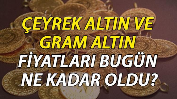 Altın fiyatları bugün ne kadar oldu? 17 Eylül altın fiyatları ve yatırım altınlarında güncel fiyatlar