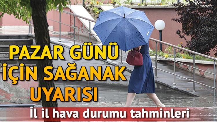 Meteoroloji'den kuvvetli sağanak uyarısı! Pazar günü hava nasıl olacak?