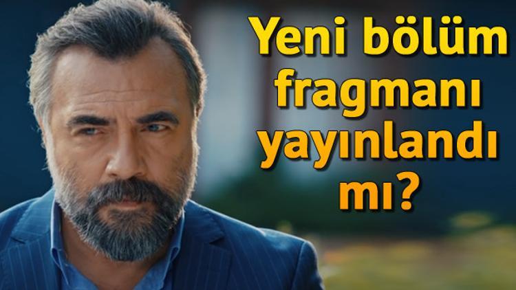 Eşkıya Dünyaya Hükümdar Olmaz yeni bölüm fragmanı yayınlandı mı?