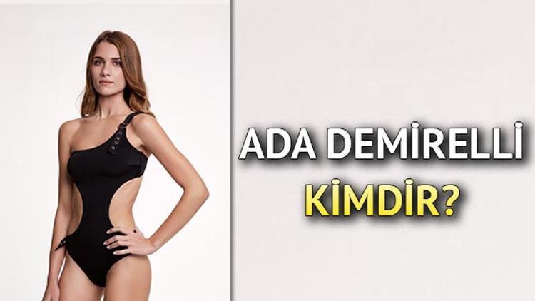 Miss Turkey finalisti Ada Demirelli kimdir?