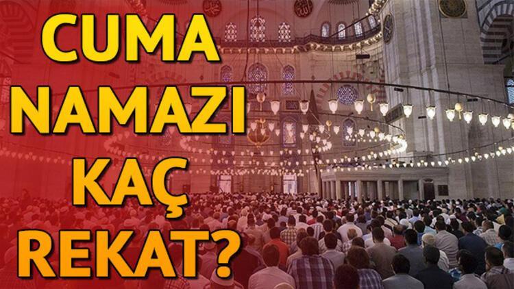 Cuma namazı nasıl kılınır? Cuma namazı kaç rekat?