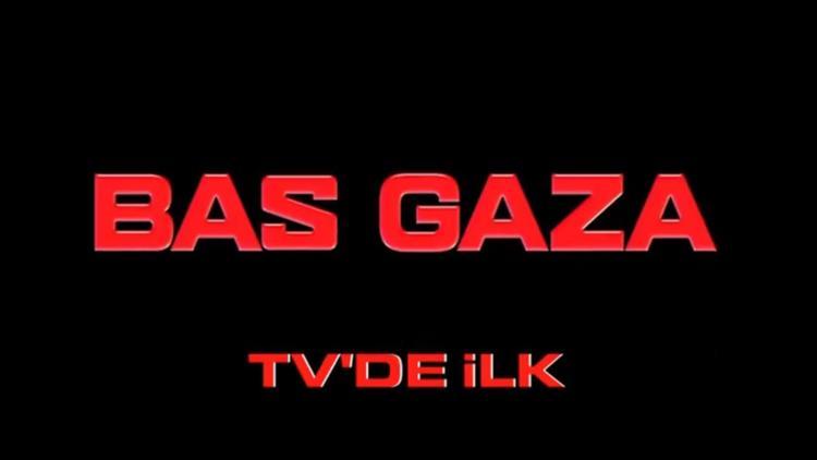 Bas Gaza filminin konusu nedir ve oyuncuları kimlerdir?