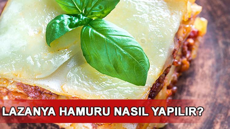 Lazanya hamuru ve lazanya nasıl yapılır? İşte lezzetli lazanya tarifi ve malzemeleri