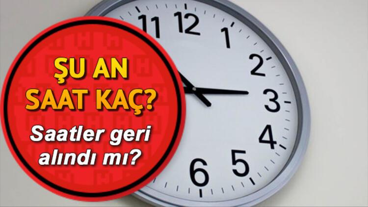 Son dakika Türkiye'de saatler geri alınacak mı? Şu an saat kaç? Son