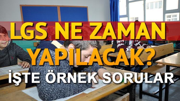 LGS ne zaman yapılacak? LGS başvurusu nasıl yapılır?