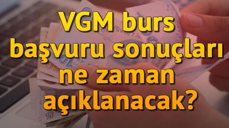 VGM burs başvuru sonuçları ne zaman açıklanacak? VGM bursu ne kadar?