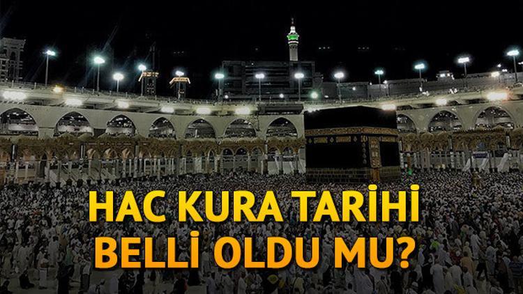 2020 Hac kayıtları ne zaman başlıyor? Hac kuraları ne zaman çekilecek?