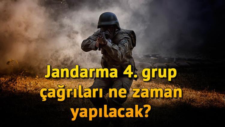 Jandarma uzman erbaş 4. grup çağrıları ne zaman yapılacak?