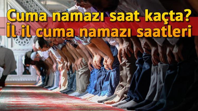 Cuma namazı saat kaçta kılınacak? | İl il cuma namazı saatleri listesi