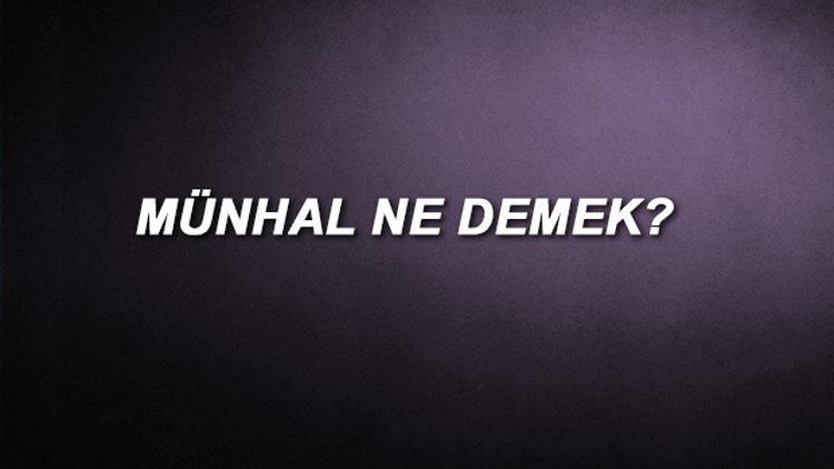 Münhal ne demek? Münhal kadro nedir?