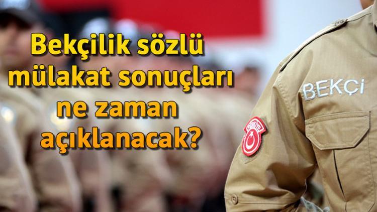 Bekçilik mülakat sonuçları için tarih verildi mi? Sonuçlar ne zaman açıklanacak?