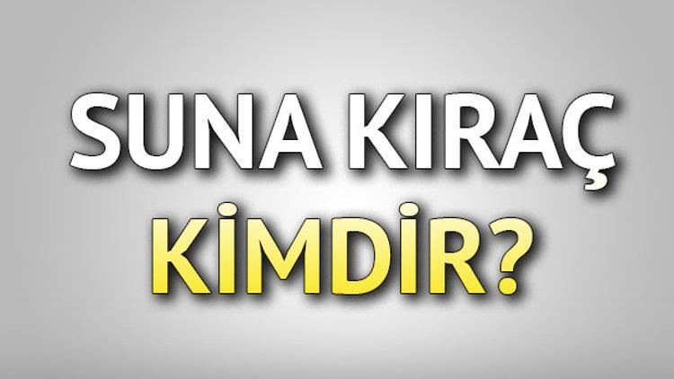 Suna Kıraç kimdir? Suna Kıraç'ın biyografisi