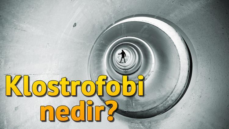 klostrofobi nedir klostrofobi korkusu nerde yasanir son dakika flas haberler klostrofobi nedir klostrofobi korkusu nerde yasanir son dakika flas haberler