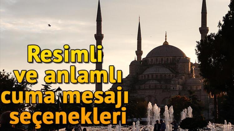 Resimli, resimsiz, anlamlı ve yeni cuma mesajı seçenekleri... 22 Kasım 2019 Twitter, Facebook ve SMS için cuma sözleri
