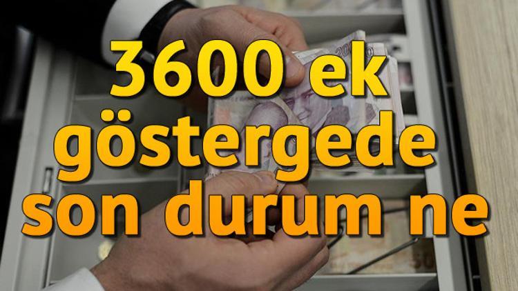 3600 ek gösterge çalışmasında son durum ne? İşte yapılan son açıklamalar