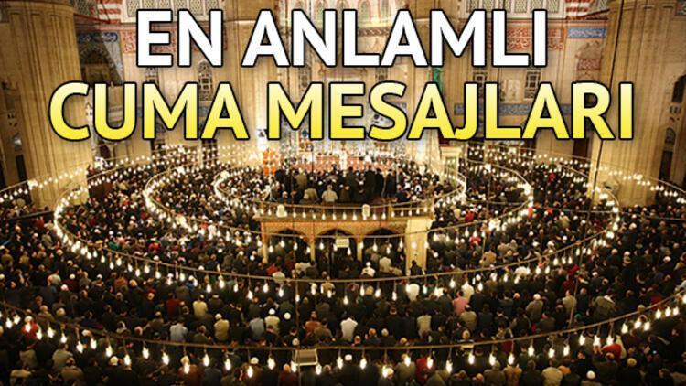 Cuma mesajları en çok araştırılan konulardan oldu! İşte resimli ve anlamlı cuma mesajları