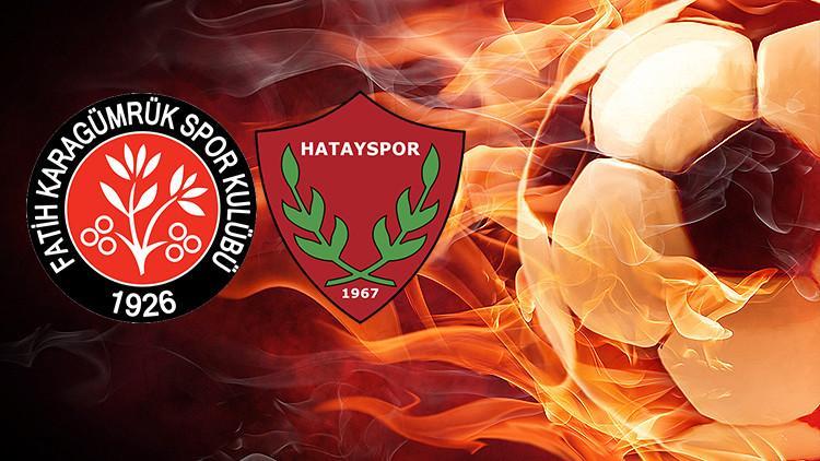 Fatih Karagümrük Hatayspor maçı ne zaman saat kaçta hangi kanalda?