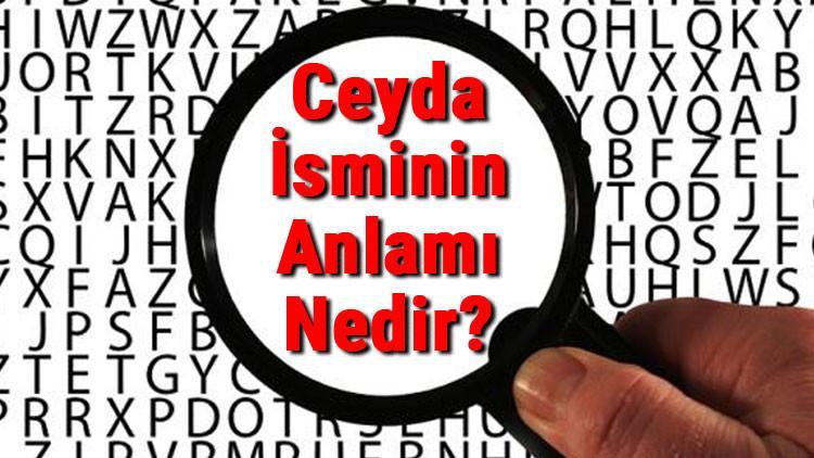 Ceyda İsminin Anlamı Nedir? Ceyda Ne Demek?