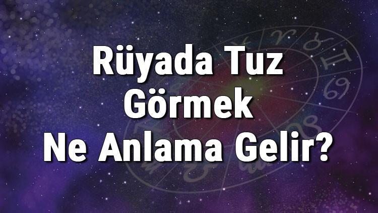 Rüyada Tuz Görmek Ne Anlama Gelir? Rüyada Tuz Almak Ve Yemek Anlamı