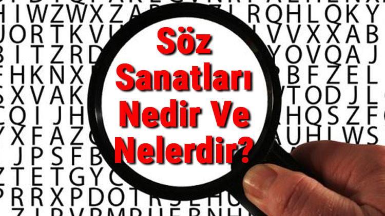 Söz Sanatları Nedir Ve Nelerdir? Söz Sanatları Konu Anlatımı Ve Örnekleri