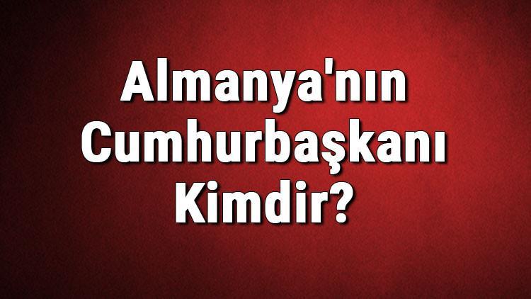 Almanya'nın Cumhurbaşkanı Kimdir? İsmi Nedir?