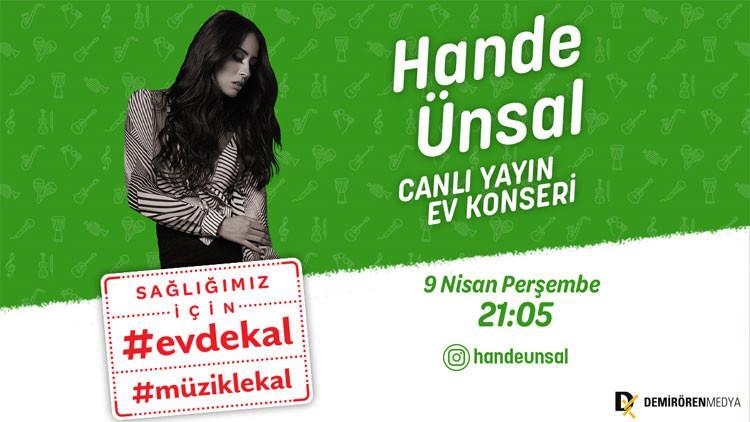 #EvdeKal#MüzikleKal Hande Ünsal Ev Konseriyle ‘İyi Misin?’ Diyecek