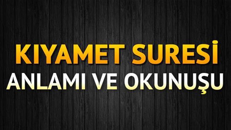 Kiyamet Suresi Oku Kiyamet Suresi Anlami Tefsiri Turkce Ve Arapca Okunusu Diyanet Meali