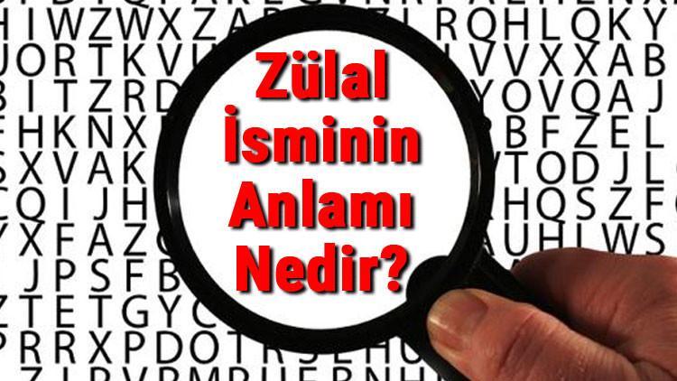 Zülal İsminin Anlamı Nedir? Zülal Ne Demek?