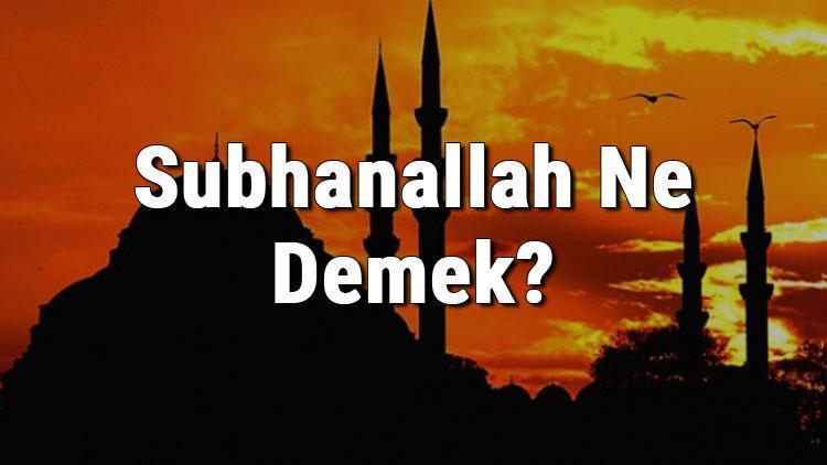 Namazda Sübhanallah ne demek?