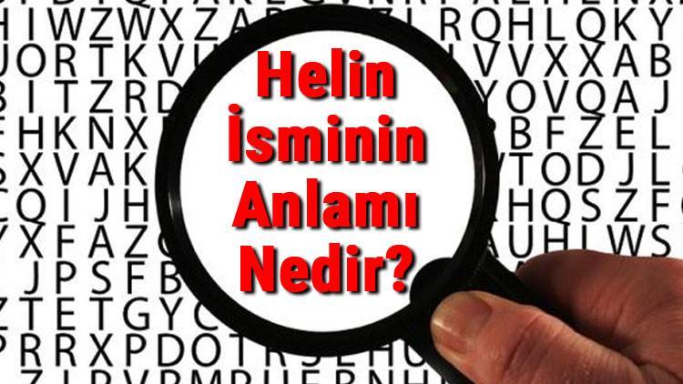 Helin İsminin Anlamı Nedir? Helin Ne Demek?