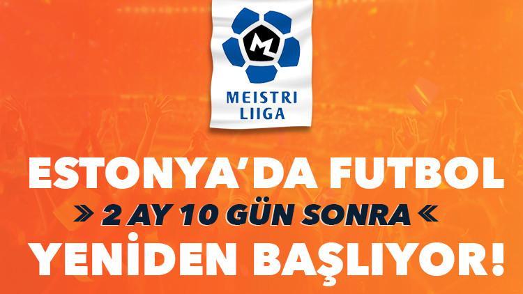 Estonya’da futbol 2 ay 10 gün sonra yeniden başlıyor! Maçlar iddaa bülteninde...