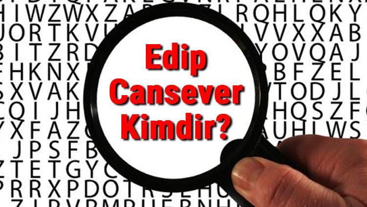 Edip Cansever Kimdir? Edip Cansever'in Kısaca Hayatı, Eserleri (Kitapları), Sözleri Ve Şiirleri