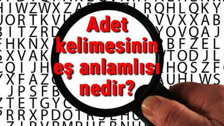 Adet kelimesinin eş anlamlısı nedir?