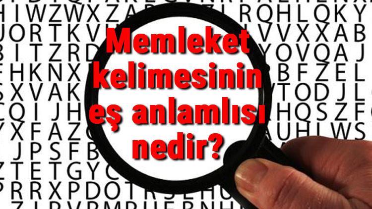 Memleket kelimesinin eş anlamlısı nedir?